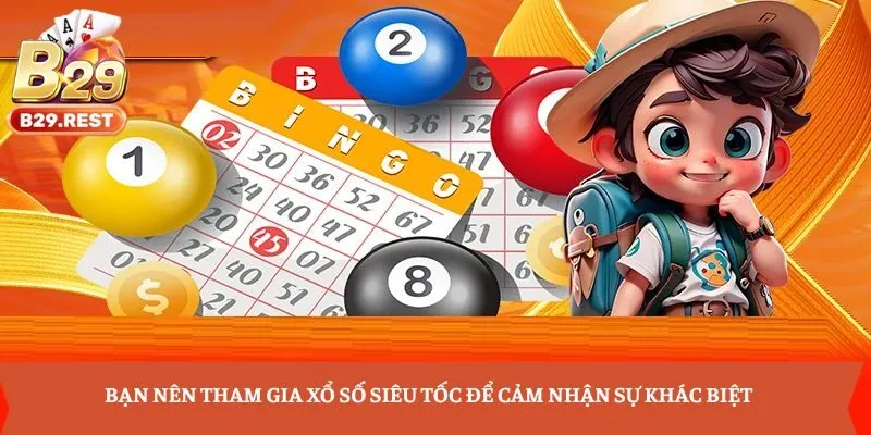Bạn nên tham gia xổ số siêu tốc để cảm nhận sự khác biệt