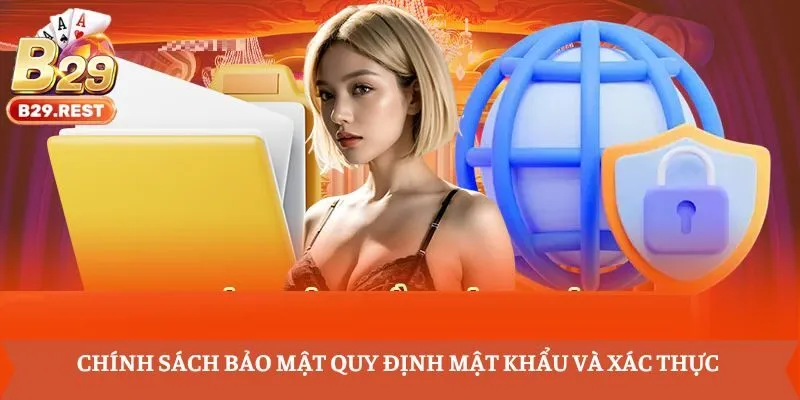 Chính sách bảo mật quy định mật khẩu và xác thực 