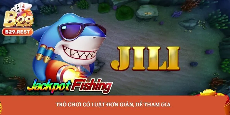 Trò chơi có luật đơn giản, dễ tham gia